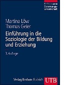 Einführung in die Soziologie der Bildung und Erziehung Martina Löw Thomas Geier 