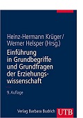 Einführung in Grundbegriffe und Grundfragen der Erziehungswissenschaft Heinz-Hermann Krüger Werner Helsper