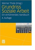 Grundriss Soziale Arbeit Ein einführendes Handbuch Werner Thole