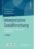 Interpretative Sozialforschung Eine Einführung in die Praxis des Interpretierens Frank Kleemann