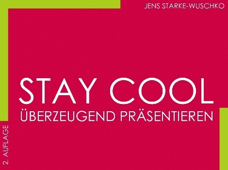 stay cool überzeugend präsentieren